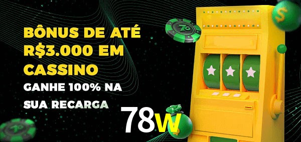 78w melhor bônus de depósito